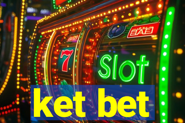 ket bet